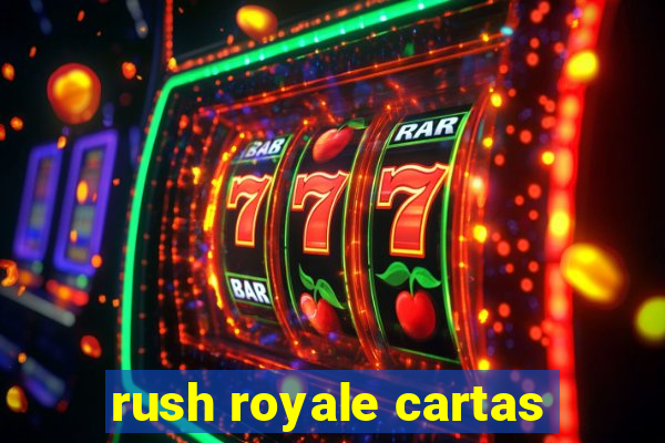 rush royale cartas